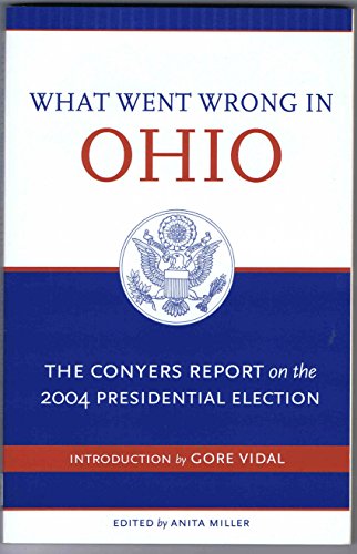 9780897335355: What Went Wrong in Ohio: The Conyers Report on the 2004 Presidential Election