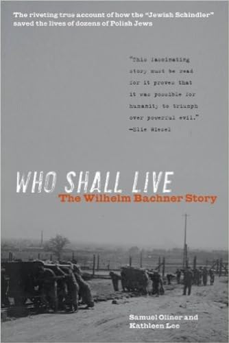 Beispielbild fr Who Shall Live: The Wilhelm Bachner Story zum Verkauf von Wonder Book