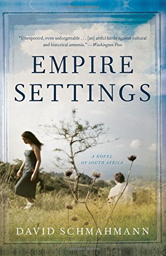 Imagen de archivo de Empire Settings: A Novel of South Africa a la venta por Half Price Books Inc.