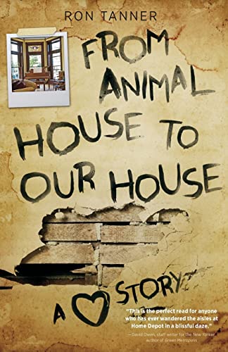 Beispielbild fr From Animal House to Our House: A Love Story zum Verkauf von BookHolders