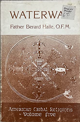 Stock image for Waterway: The Navajo Ceremonial Myth told by Black Mustache Circle (American Tribal Religions, Volume V) (English and Navaho Edition) for sale by Irish Booksellers