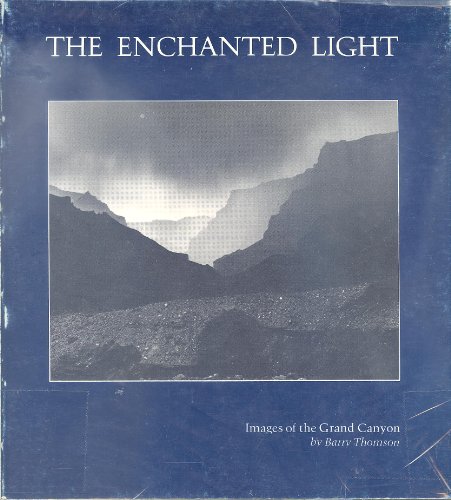 Stock image for Enchanted Light: Images of the Grand Canyon for sale by ThriftBooks-Dallas