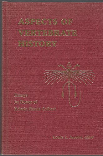 Stock image for Aspects of vertebrate history: Essays in honor of Edwin Harris Colbert for sale by ThriftBooks-Atlanta