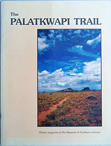 Imagen de archivo de The Palatkwapi Trail (Plateau Magazine, Vol. 59, No. 4) a la venta por Wonder Book