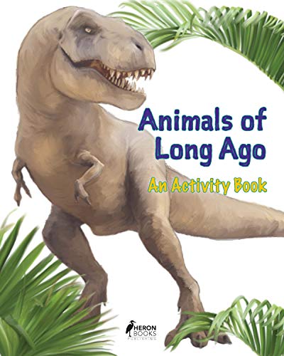 Stock image for Animals of Long Ago: An Activity Book for sale by Big River Books