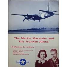 Stock image for The Martin Marauder and the Franklin Allens: A wartime love story for sale by Kisselburg Military Books