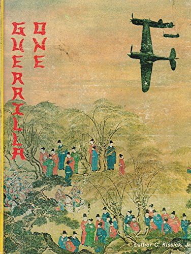 Stock image for Guerrilla One: The 74th Fighter Squadron Behind Enemy Lines in China, 1942-45 Kissick, Luther C., Jr. for sale by RareCollectibleSignedBooks