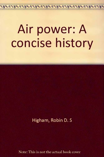 9780897450577: Air Power : A Concise History