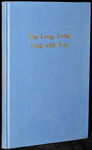 Stock image for The Long, Long Trail with You for sale by Dale A. Sorenson