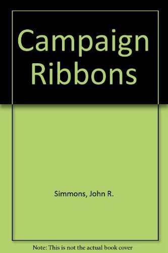 Beispielbild fr CAMPAIGN RIBBONS zum Verkauf von Easton's Books, Inc.
