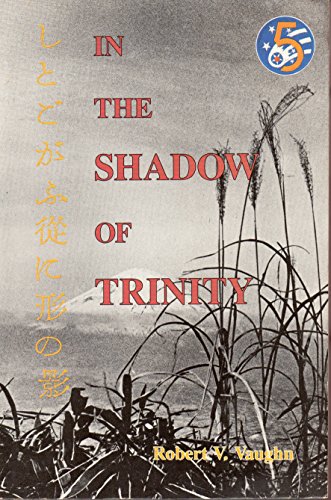 Beispielbild fr In the Shadow of Trinity: An American Airman in Occupied Japan zum Verkauf von SecondSale