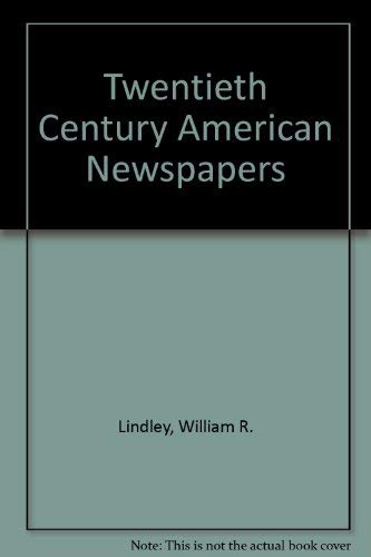 Beispielbild fr Twentieth Century American Newspapers zum Verkauf von Buchpark