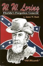 W.W. Loring: Florida's Forgotten General