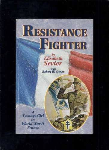 Stock image for Resistance Fighter: A Teenage Girl in World War II France for sale by SecondSale