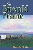 Imagen de archivo de The Emerald Prairie a la venta por Winding Road Books