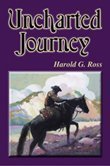 Stock image for Uncharted Journey for sale by Winding Road Books