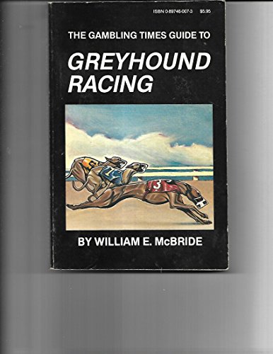 The Gambling Times Guide to Greyhound Racing