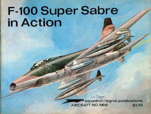 Beispielbild fr F-100 SUPER SABRE IN ACTION zum Verkauf von Riverow Bookshop