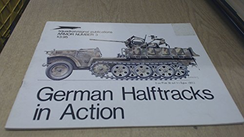 German Halftracks in Action - Armor No. 3 (9780897470360) by Rieger, Kurt