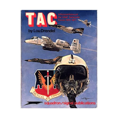 Beispielbild fr TAC: A Pictorial History of the USAF Tactical Air Forces 1970-1977 - Aircraft Specials series (6012) zum Verkauf von BooksRun