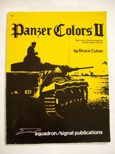 9780897470698: Markings of the German Army Panzer Forces, 1939-45 (v. 2) (Panzer Colours)