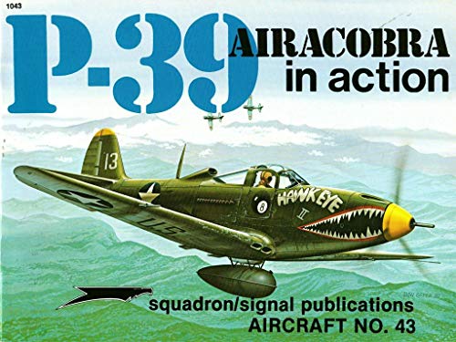 Imagen de archivo de P-39 Airacobra in action - Aircraft No. 43 a la venta por Books of the Smoky Mountains