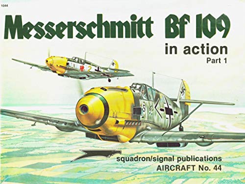 Imagen de archivo de Messerschmitt Bf 109 in Action, Part 1 - Aircraft No. 44 a la venta por HPB-Red