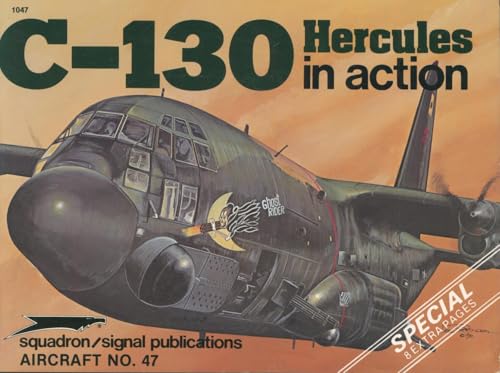 C-130 Hercules in action - Aircraft No. 47 (9780897471114) by Drendel, Lou