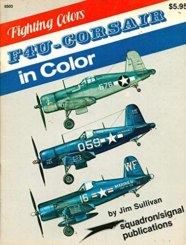 Stock image for F4U Corsair in Color - Fighting Colors series (6503) for sale by Wonder Book