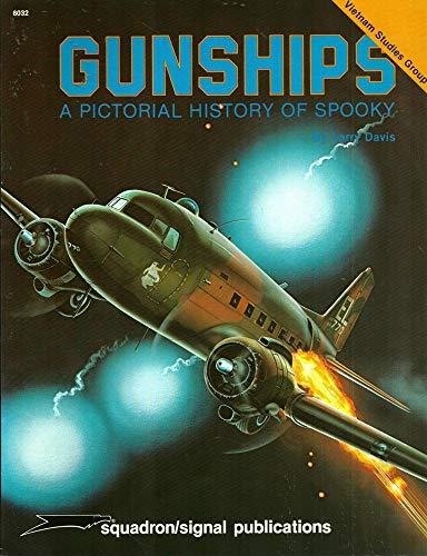 Stock image for Gunships: A Pictorial History of Spooky - Vietnam Studies Group series (6032)