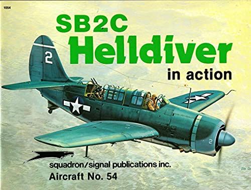 Imagen de archivo de SB2C Helldiver in action - Aircraft No. 54 a la venta por HPB-Emerald