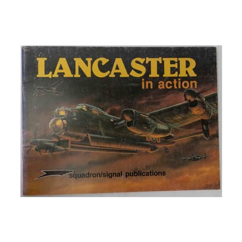 Stock image for Lancaster in Action - Aircraft No. 52 for sale by Front Cover Books