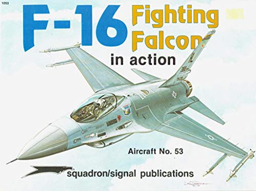 Imagen de archivo de F-16 Fighting Falcon in Action - Aircraft No. 53 a la venta por Wonder Book