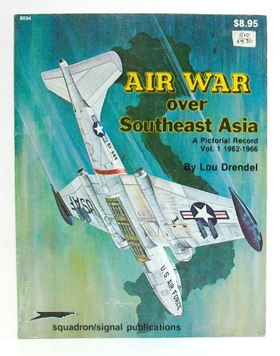 9780897471343: Air War Over Southeast Asia: A Pictorial Record Vol. 1, 1962-1966 - Vietnam Studies Group series (6034)