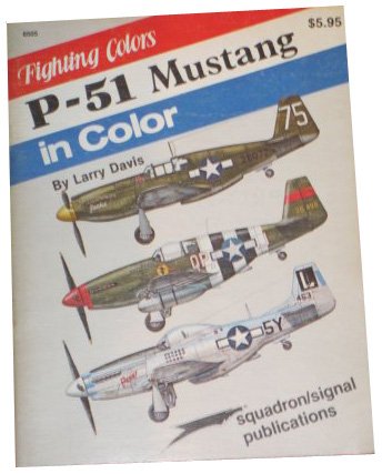 Stock image for P-51 Mustang in Color - Fighting Colors series (6505) for sale by Agape Love, Inc