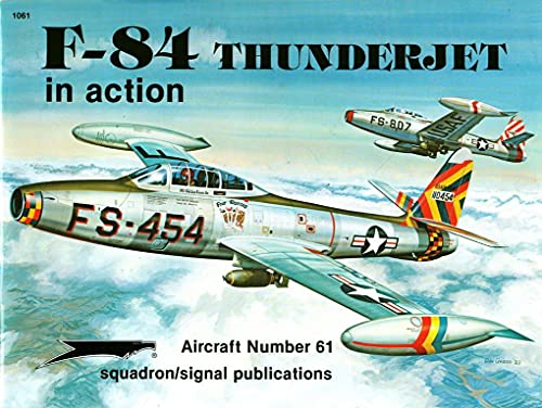 Beispielbild fr F-84 Thunderjet in Action - Aircraft No. 61 zum Verkauf von Books of the Smoky Mountains