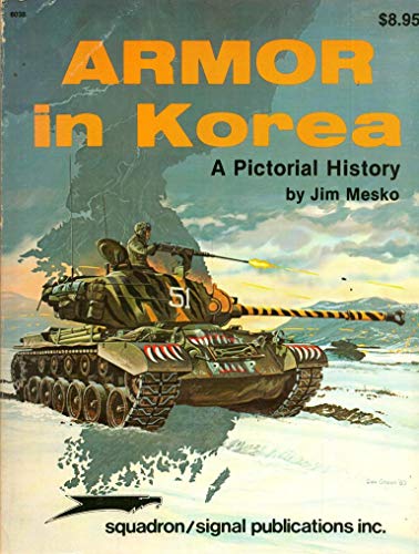 Beispielbild fr Armor in Korea: A Pictorial History - Specials series (6038) zum Verkauf von Books of the Smoky Mountains