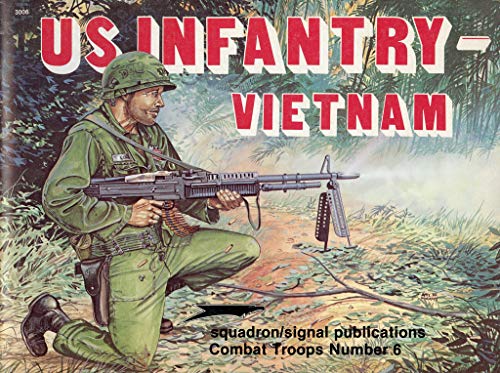 Stock image for US Infantry-Vietnam in action - Combat Troops No. 6 for sale by Half Price Books Inc.