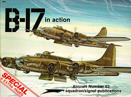 Imagen de archivo de B-17 in Action - Aircraft No. 63 a la venta por BookHolders