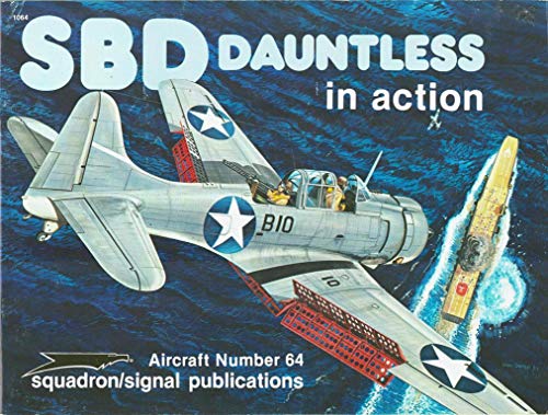 Stock image for SBD Dauntless in Action - Aircraft No. 64 for sale by Ergodebooks