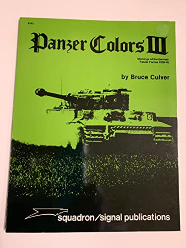 Stock image for Panzer Colors, Vol. 3: Markings of the German Army Panzer Forces (1939-45) for sale by GF Books, Inc.