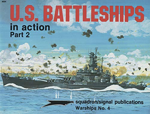 Stock image for U.S. Battleships in Action, Part 2 - Warships No. 4 for sale by LibraryMercantile