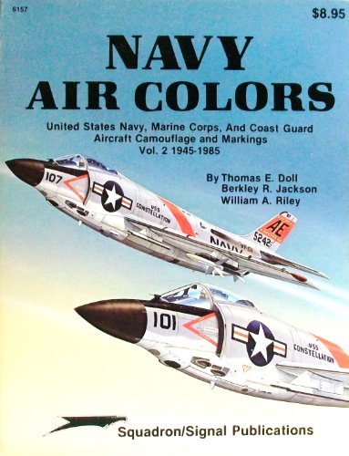 Stock image for Navy Air Colors: United States Navy, Marine Corps, and Coast Guard Aircraft Camouflage and Markings for sale by ThriftBooks-Atlanta