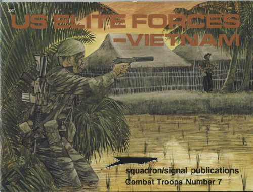 Stock image for US Elite Forces-Vietnam in Action - Combat Troops for sale by Daedalus Books