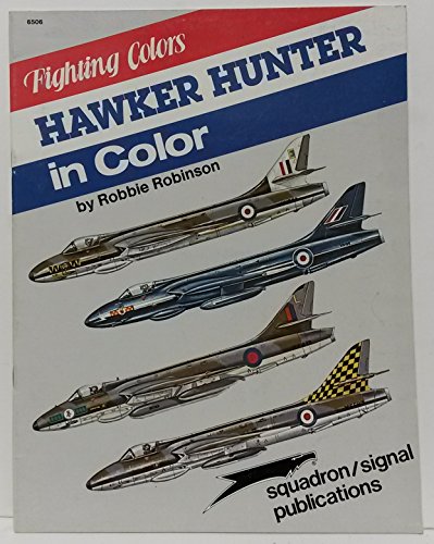 Imagen de archivo de Hawker Hunter in Color - Fighting Colors series (6506) a la venta por WorldofBooks