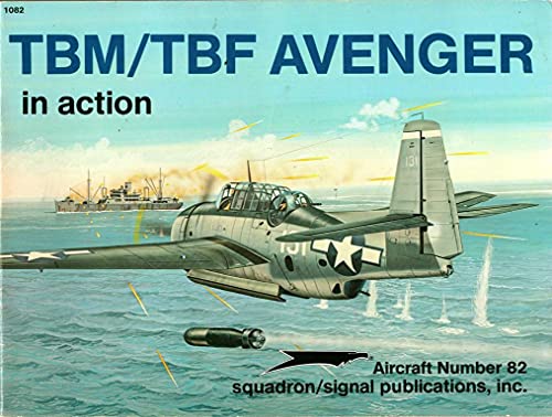 Beispielbild fr TBM/TBF Avenger in Action - Aircraft No. 82 zum Verkauf von Books of the Smoky Mountains