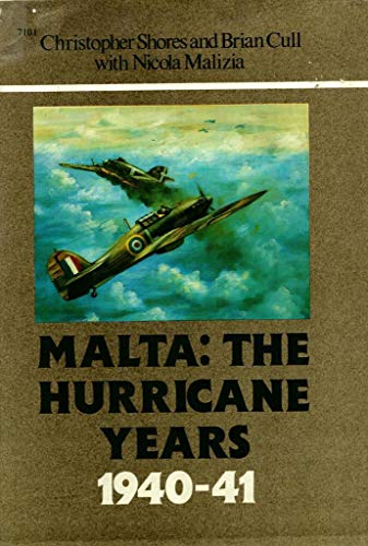 9780897472074: Malta; The Hurricane Years 1940-1941