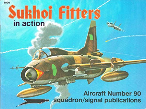 Imagen de archivo de Sukhoi Fitters in Action - Aircraft No. 90 a la venta por HPB-Red