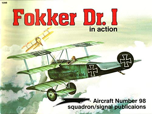 Beispielbild fr Fokker Dr. I in action - Aircraft No. 98 zum Verkauf von Half Price Books Inc.