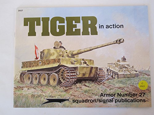 Tiger in Action - Armor No. 27 (9780897472302) by Bruce Culver